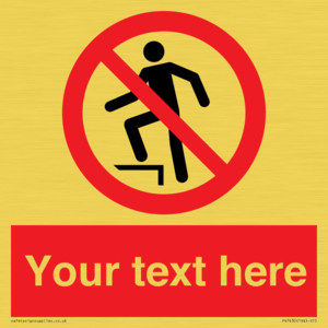 Custom prohibition no stepping on surface